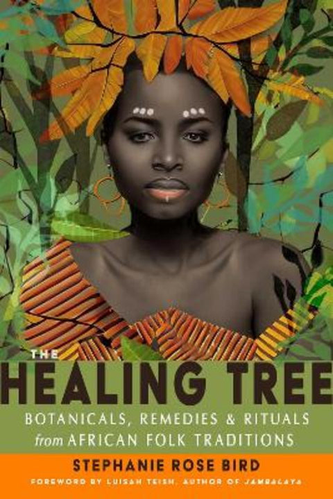 The Healing Tree by Stephanie Rose Bird - 9781578637829