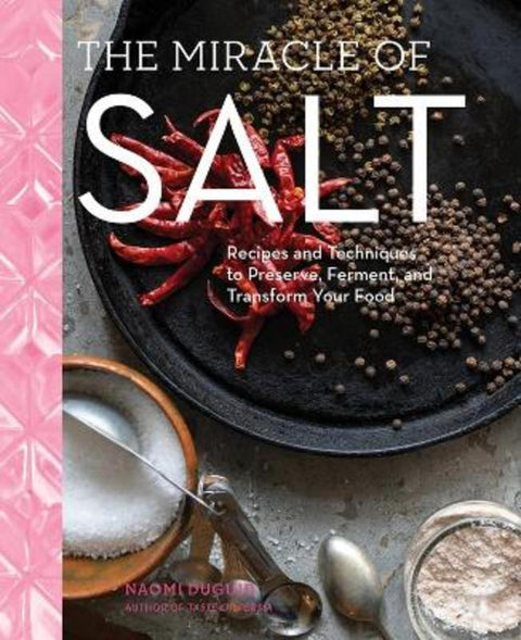 Miracle of Salt by Naomi Duguid - 9781579659448