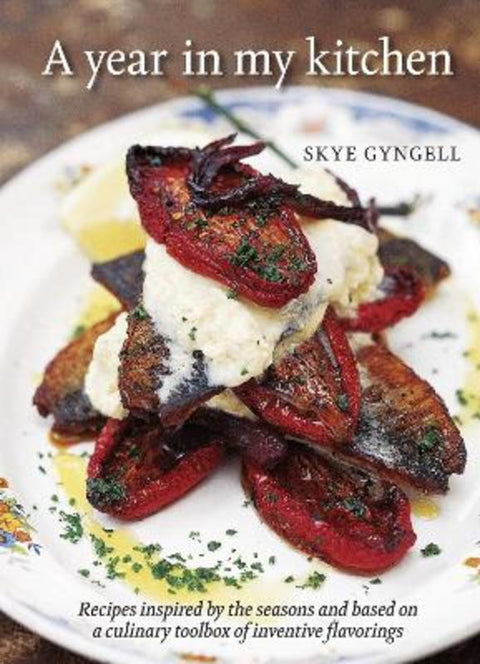 A Year In My Kitchen by Skye Gyngell - 9781580080521
