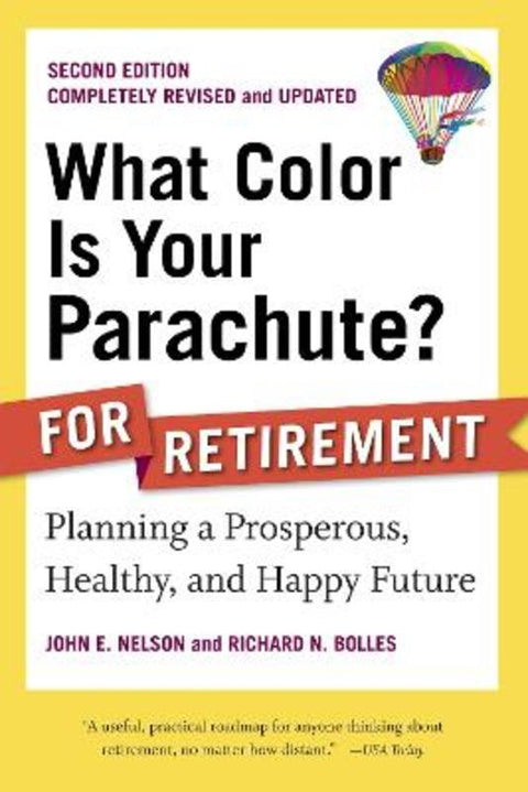 What Color Is Your Parachute? for Retirement, Second Edition by John E. Nelson - 9781580082051