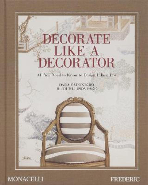 Decorate Like a Decorator by Dara Caponigro - 9781580936309