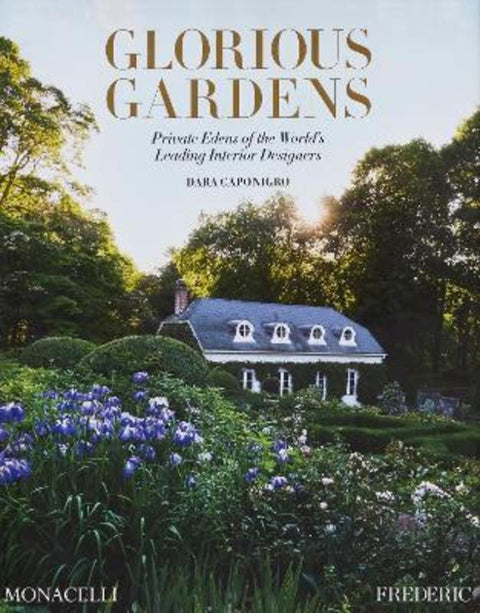 Glorious Gardens by Dara Caponigro - 9781580936859