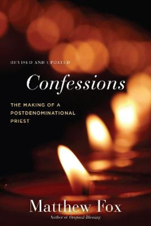 Confessions, Revised and Updated by Matthew Fox - 9781583949351