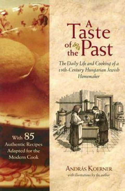 A Taste of the Past by Andras Koerner - 9781584655954
