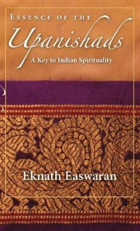 Essence of the Upanishads by Eknath Easwaran - 9781586380366