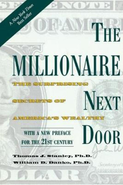 The Millionaire Next Door by Thomas J. Stanley, Ph.D., Ph.D. - 9781589795471