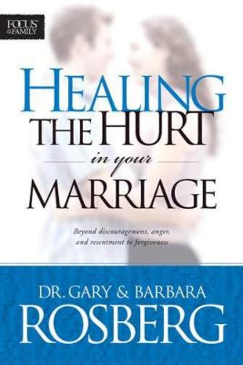 Healing The Hurt In Your Marriage by Barbara Rosberg - 9781589971042
