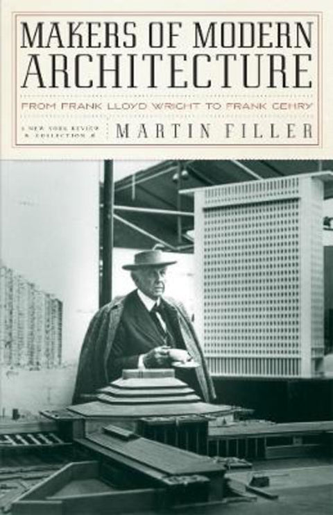 Makers Of Modern Architecture by Martin Filler - 9781590172278