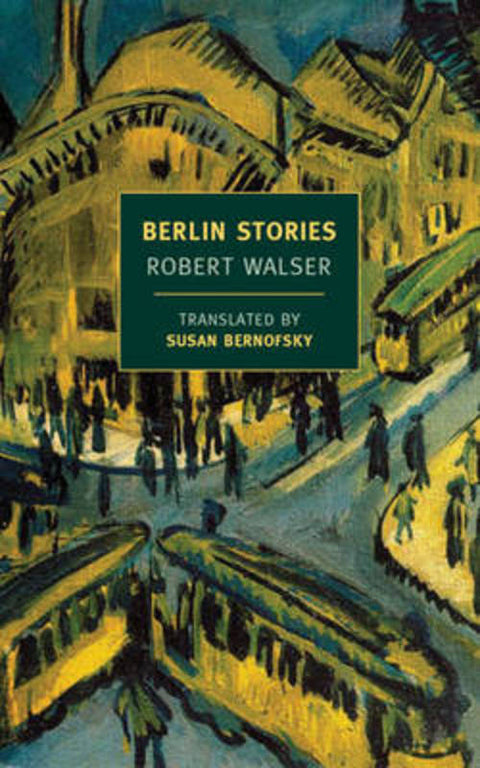 Berlin Stories by Robert Walser - 9781590174548