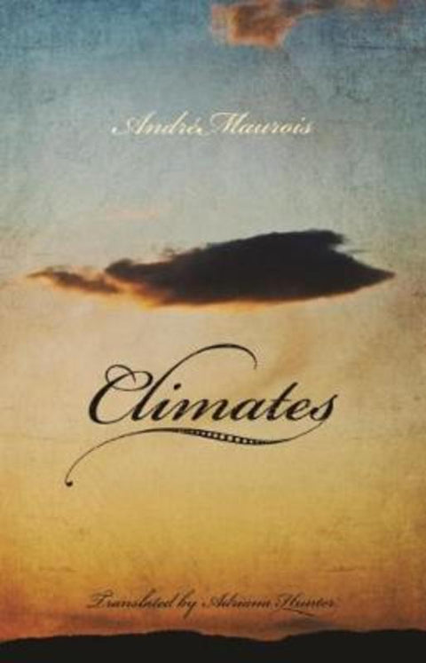 Climates by Andre Maurois - 9781590515389