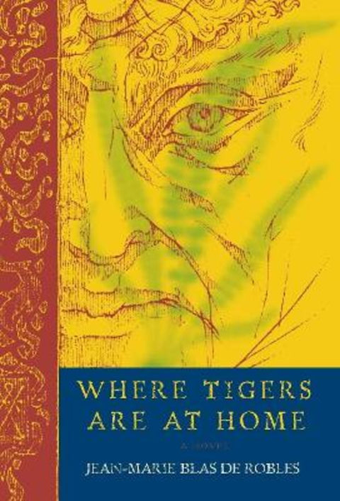 Where Tigers Are at Home by Jean-Marie Blas de Robles - 9781590515624