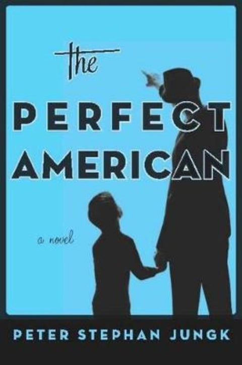 The Perfect American by Peter Stephan Jungk - 9781590515778