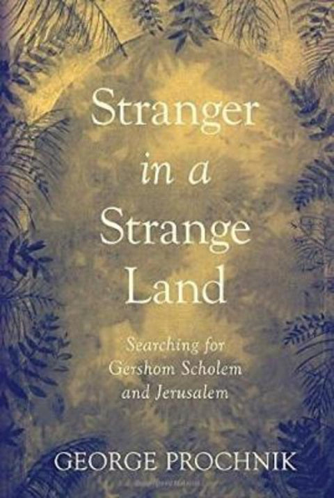 Stranger in a Strange Land by George Prochnik - 9781590517765