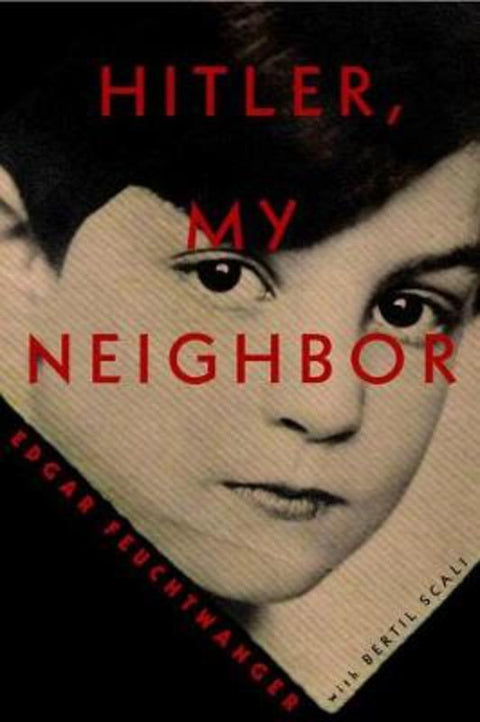 Hitler, My Neighbor by Edgar Feuchtwanger - 9781590518649