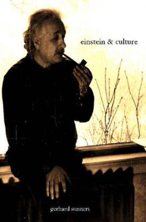 Einstein And Culture by Gerhard Sonnert - 9781591023166