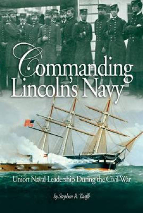 Commanding Lincoln's Navy by Stephen R. Taaffe - 9781591148555