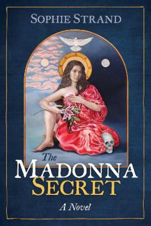 The Madonna Secret by Sophie Strand - 9781591434672