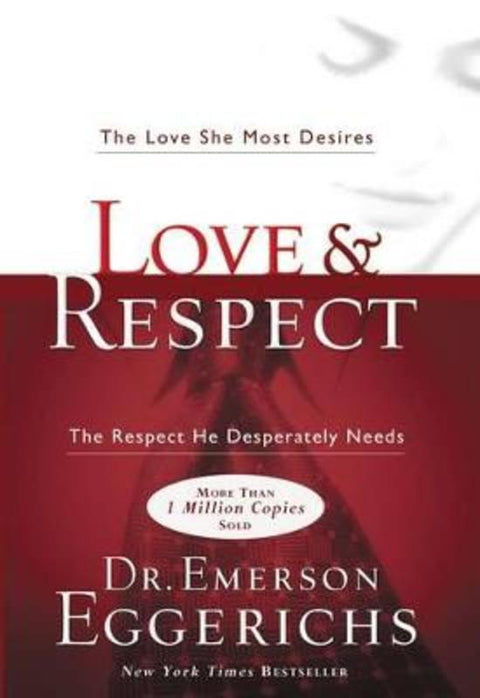 Love and Respect by Dr. Emerson Eggerichs - 9781591452461