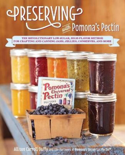 Preserving with Pomona's Pectin by Allison Carroll Duffy - 9781592335596