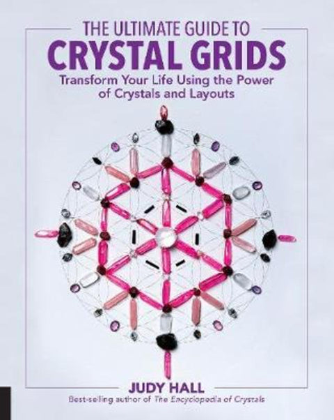 The Ultimate Guide to Crystal Grids : Volume 3 by Judy Hall - 9781592337811