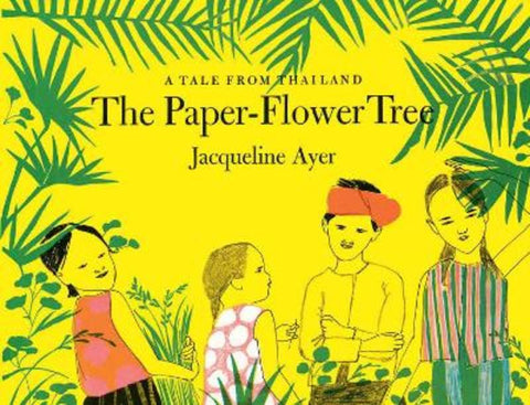The Paper-Flower Tree by Jacqueline Ayer - 9781592702244