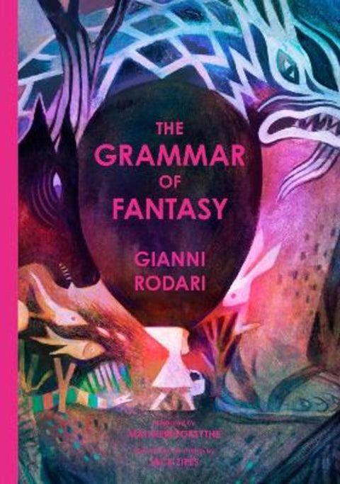 The Grammar of Fantasy by Gianni Rodari - 9781592703050