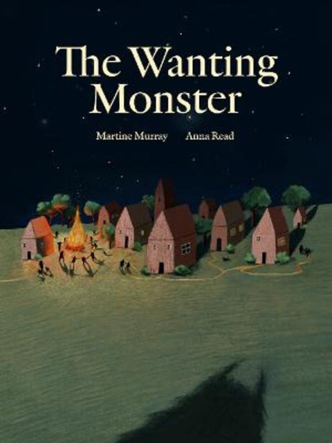 The Wanting Monster by Martine Murray - 9781592704194