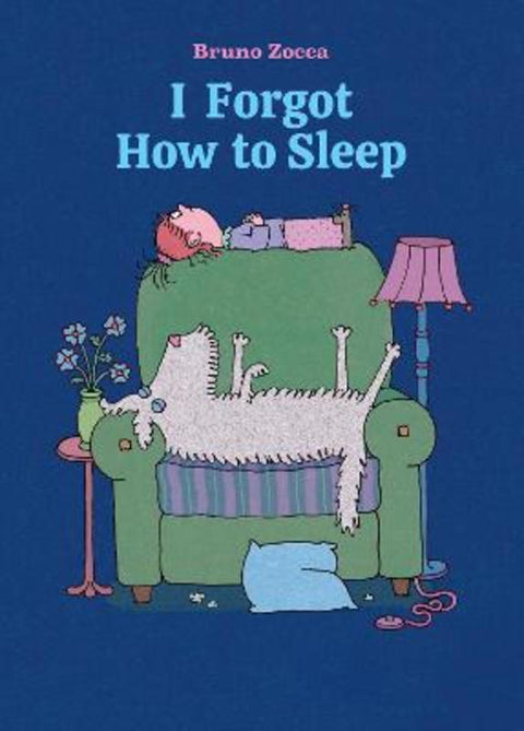 I Forgot How to Sleep by Bruno Zocca - 9781592704835