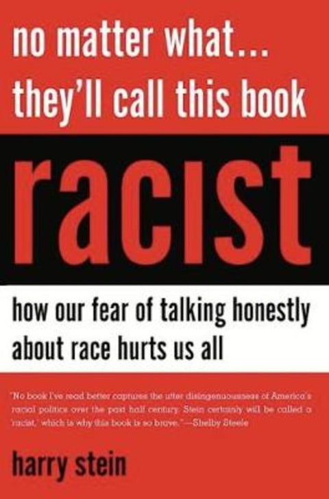 No Matter What...They'll Call This Book Racist by Harry Stein - 9781594036002