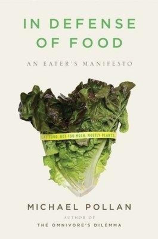 In Defense of Food by Michael Pollan - 9781594201455