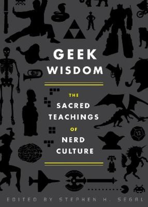 Geek Wisdom by Stephen H. Segal - 9781594745270