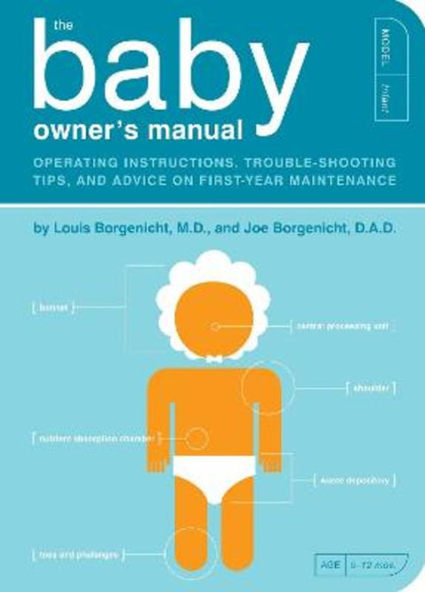 The Baby Owner's Manual by Louis Borgenicht, M.D. - 9781594745973