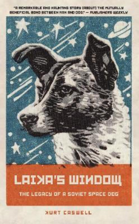Laika's Window by Kurt Caswell - 9781595349729