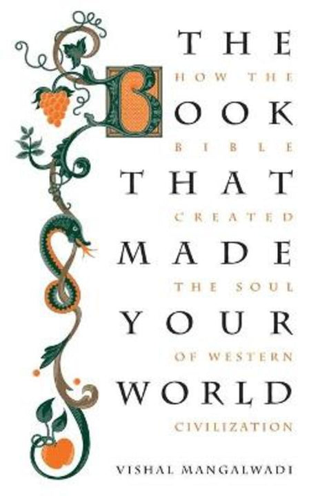 The Book that Made Your World by Vishal Mangalwadi - 9781595555458