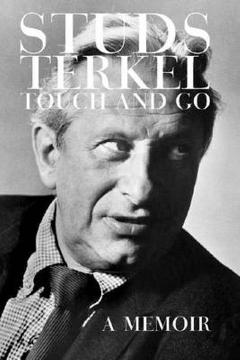 Touch And Go by Studs Terkel - 9781595584113