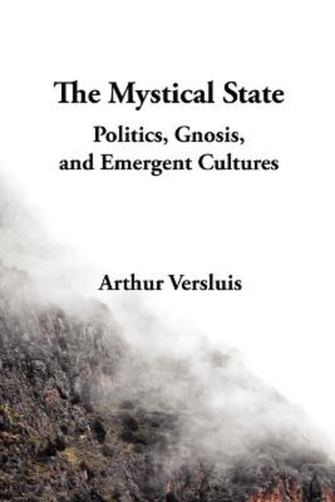 The Mystical State by Arthur Versluis (Michigan State University) - 9781596500112