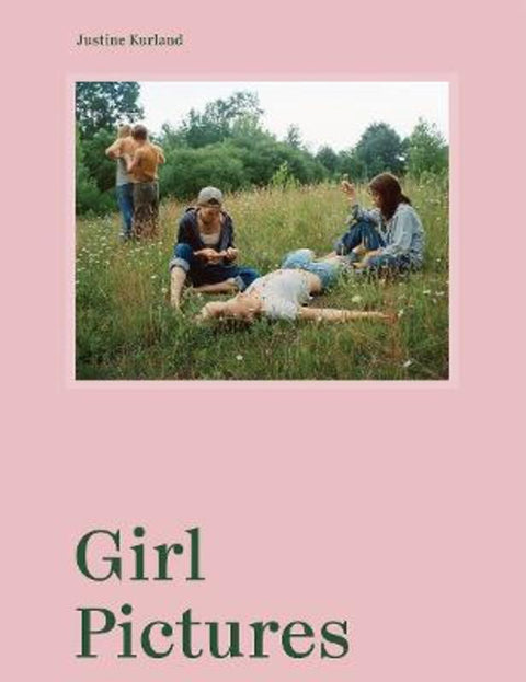 Justine Kurland: Girl Pictures by Justine Kurland - 9781597114745