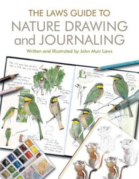 The Laws Guide to Nature Drawing and Journaling by John Muir Laws - 9781597143158