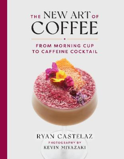 New Art of Coffee by Ryan Castelaz - 9781599621685