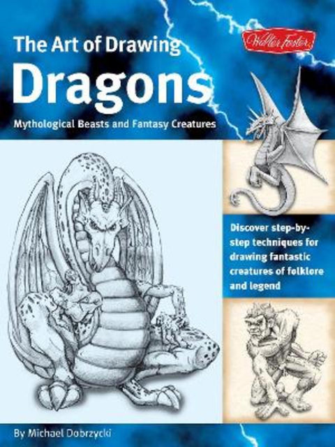 Art of Drawing Dragons by Michael Dobrzycki - 9781600580123