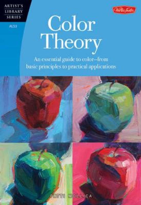 Color Theory (Artist's Library) by Patti Mollica - 9781600583025