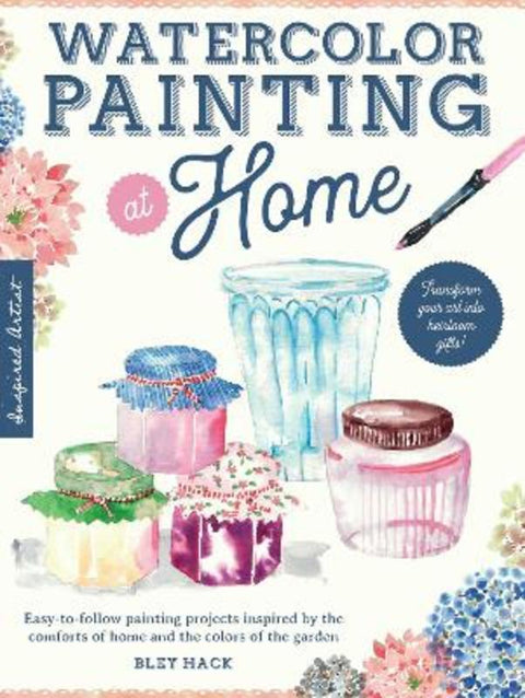 Watercolor Painting at Home : Volume 1 by Bley Hack - 9781600589423