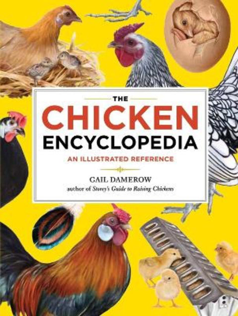 The Chicken Encyclopedia by Gail Damerow - 9781603425612