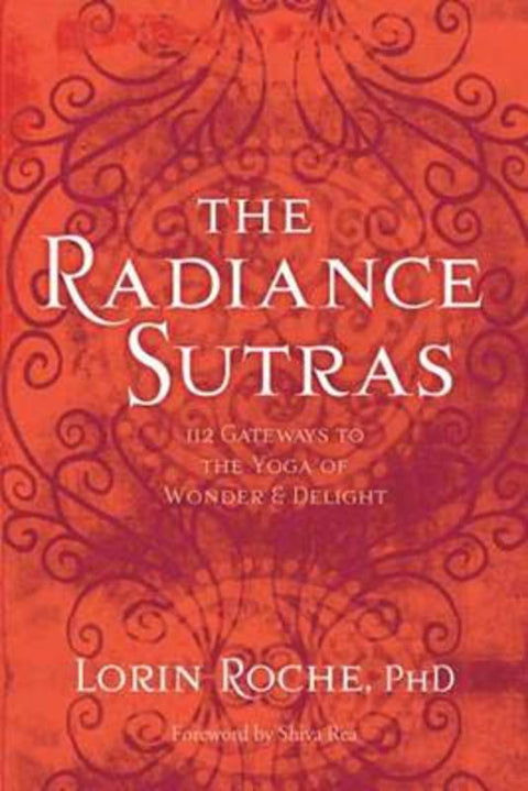 The Radiance Sutras by Lorin Roche - 9781604076592