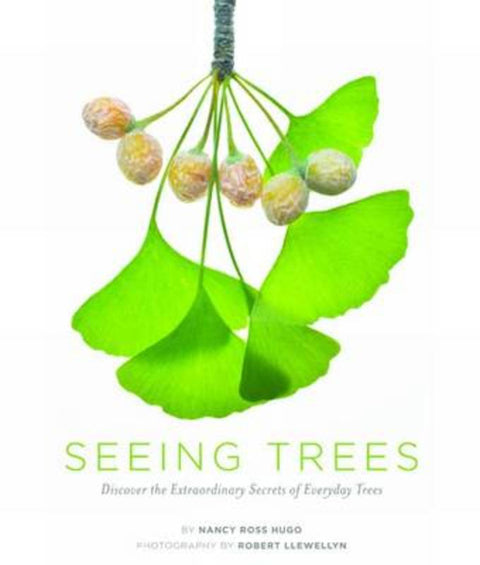 Seeing Trees by Nancy Ross Hugo - 9781604692198
