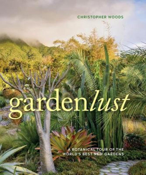 Gardenlust by Christopher Woods - 9781604697971