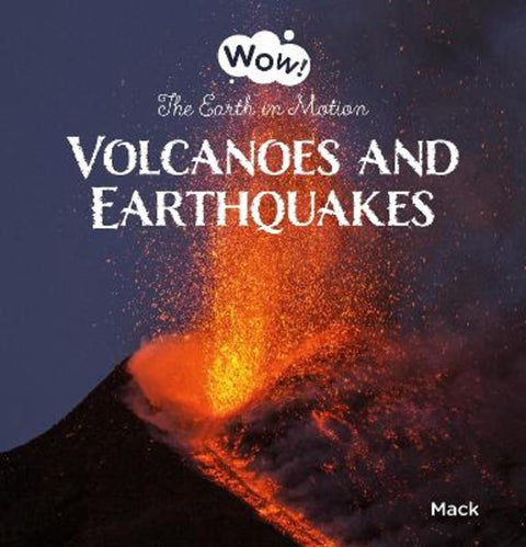 Volcanoes and Earthquakes. The Earth in Motion by Mack Van Gageldonk - 9781605378558