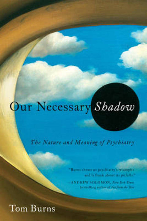 Our Necessary Shadow by Tom Burns - 9781605988368