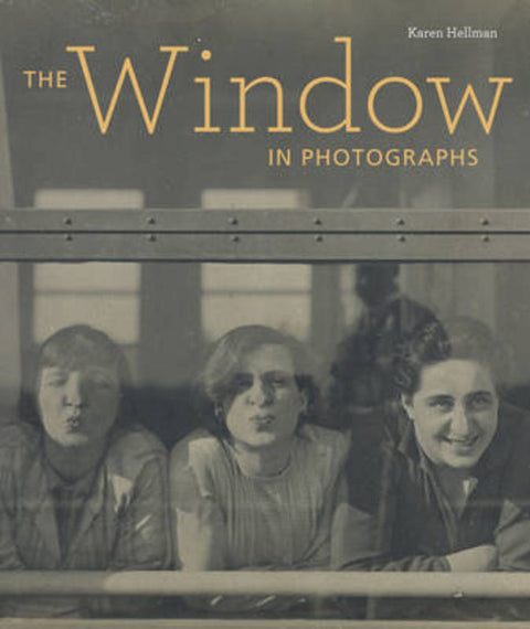 The Window in Photographs by . Hellman - 9781606061442