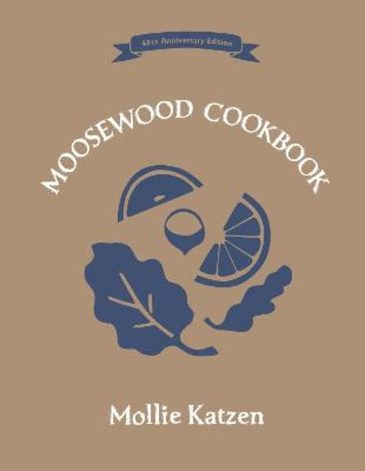 The Moosewood Cookbook by Mollie Katzen - 9781607747567